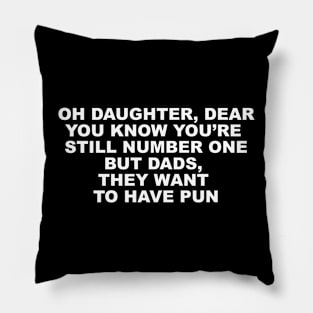 Dads just want to have pun Pillow