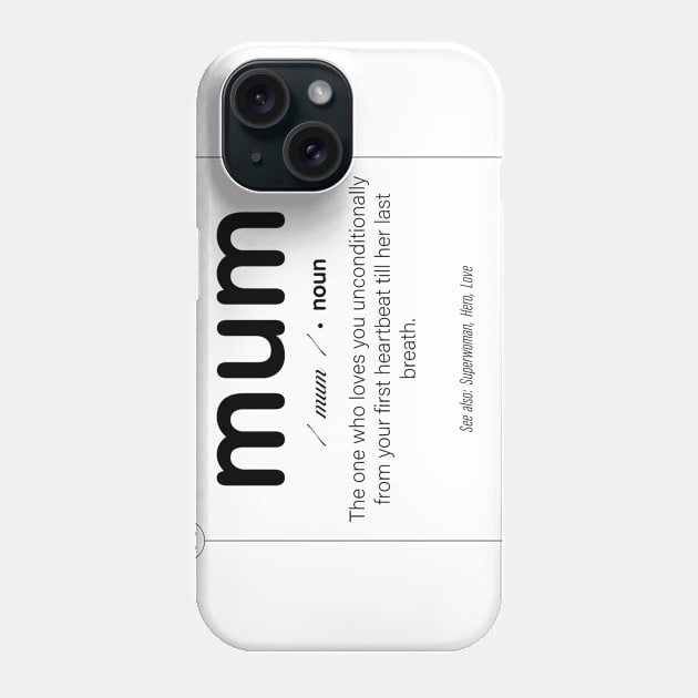 Mum  Definition  Gift Typography Print Art Print Printable Quotes Phone Case by Humais