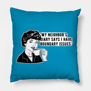 Boundary issues, funny girl, girl humor Pillow