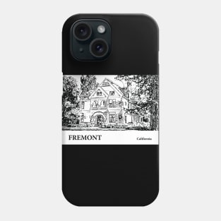 Fremont - California Phone Case