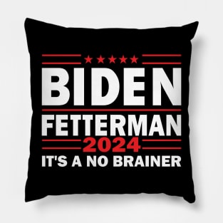 Biden Fetterman 2024 It's A No Brainer Political Humor Pillow