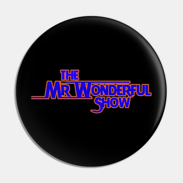 The Mr. Wonderful Show Pin by Thrill Me Podcast Network