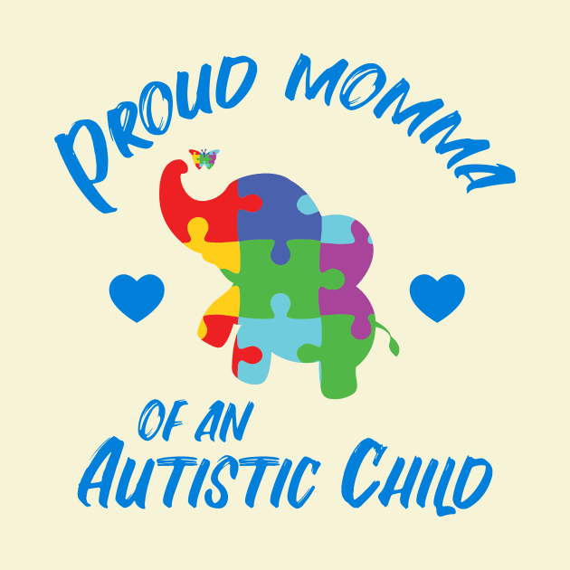 Proud Mom of an Autistic Child by focodesigns