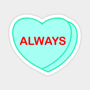 Conversation Heart: Always Magnet