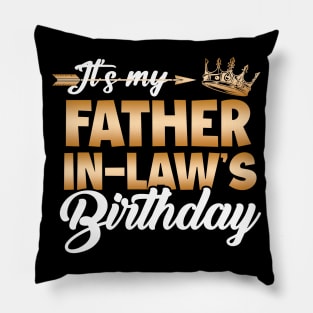 It's My Father-In-Law's Birthday Party Gift For Men Women Pillow