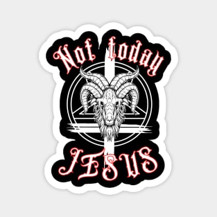 Not-today-jesus Magnet