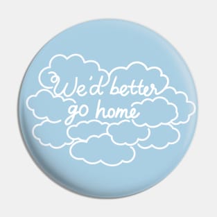 We'd better go home Pin