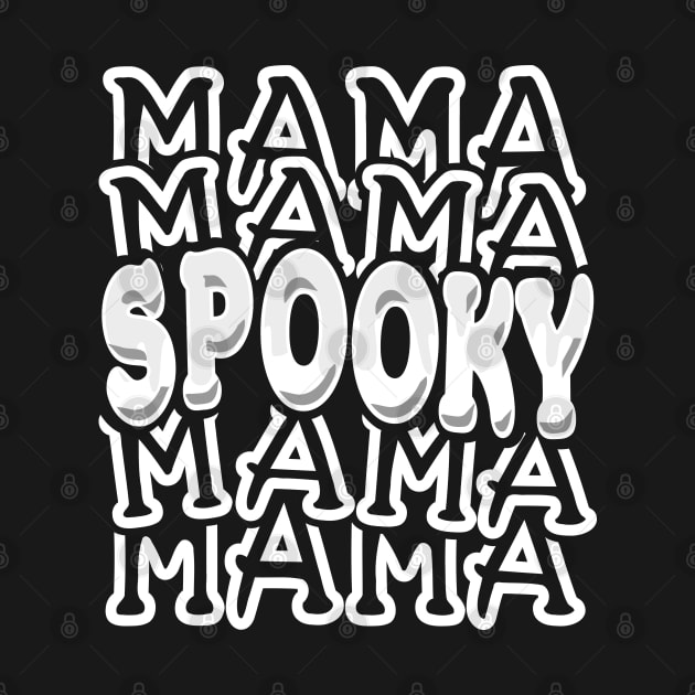 Spooky Halloween Mom Mama Typography White by JaussZ