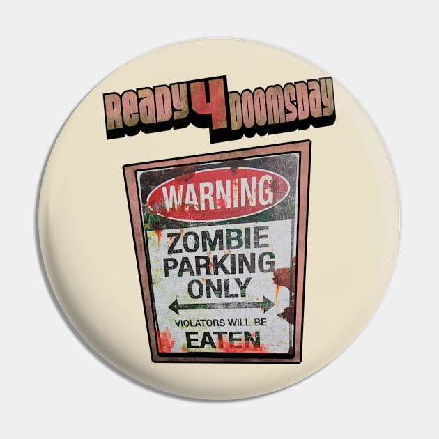 Ready For Doomsday T shirt Zombie Parking Only Pin by Jakavonis