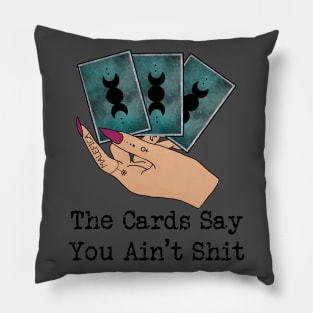 The tarot cards say Pillow