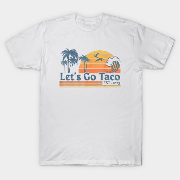Let's Go Taco gulf Shirt Let's Go Taco