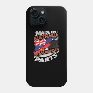 Made In Australia With Mozambican Parts - Gift for Mozambican From Mozambique Phone Case