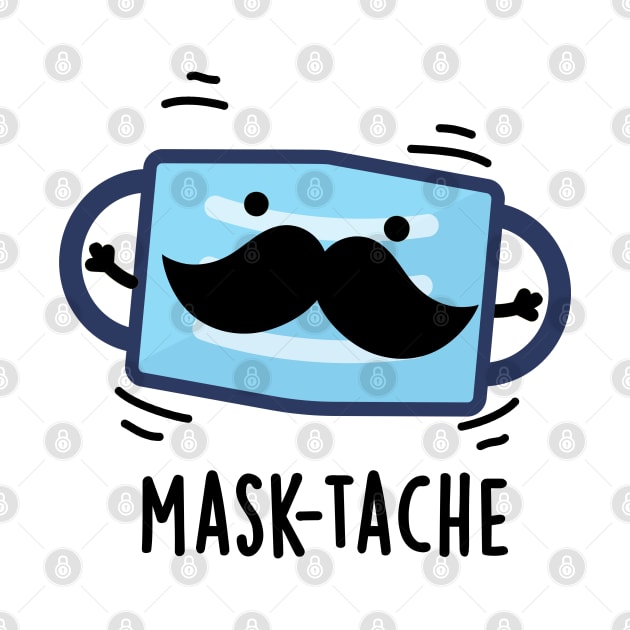 Mask-tache Funny Mask Moustache Pun by punnybone