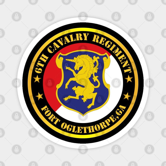 6th Cavalry Regiment - Fort Oglethorpe, GA Magnet by twix123844