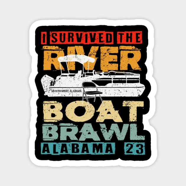 I Survived The Riverboat Brawl Alabama Funny Humorous Fight Magnet by glaucomaegford