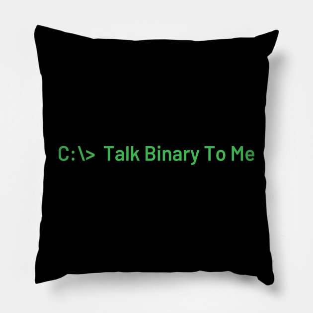 Talk Binary To Me Funny Coder Programmer Pillow by Foxxy Merch