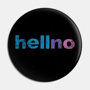 Typography Digital Design Hell No Hello Pin