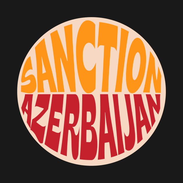 Sanction Azerbaijan by Parallel Drew