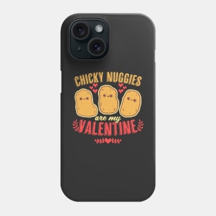 Chicky Nuggies Are My Valentine Funny Kawaii Valentine's Day Phone Case