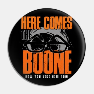 Here comes the Boone Pin