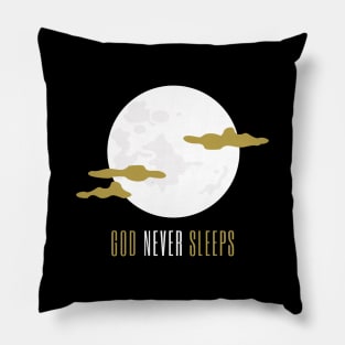 God Never Sleeps Graphic Pillow