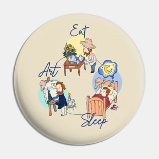 Eat - Sleep - Art with Van Gogh Pin