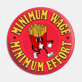 Minimum Wage = Minimum Effort - Quiet Quit Pin