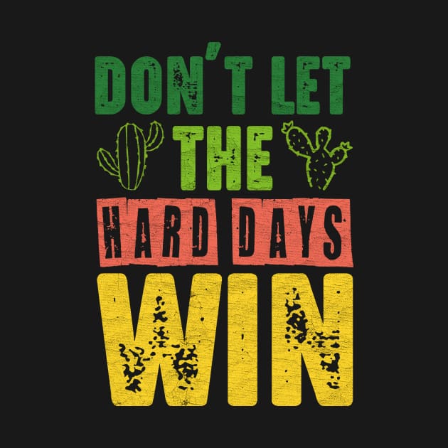 Don't Let The Hard Days Win Cute Cactus by Point Shop