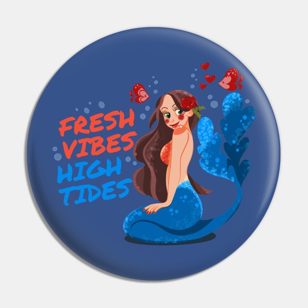 Fresh Vibes - Mermaid Pin by Fresh! Printsss ™