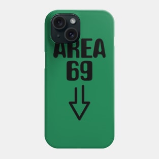 Area 69 Phone Case