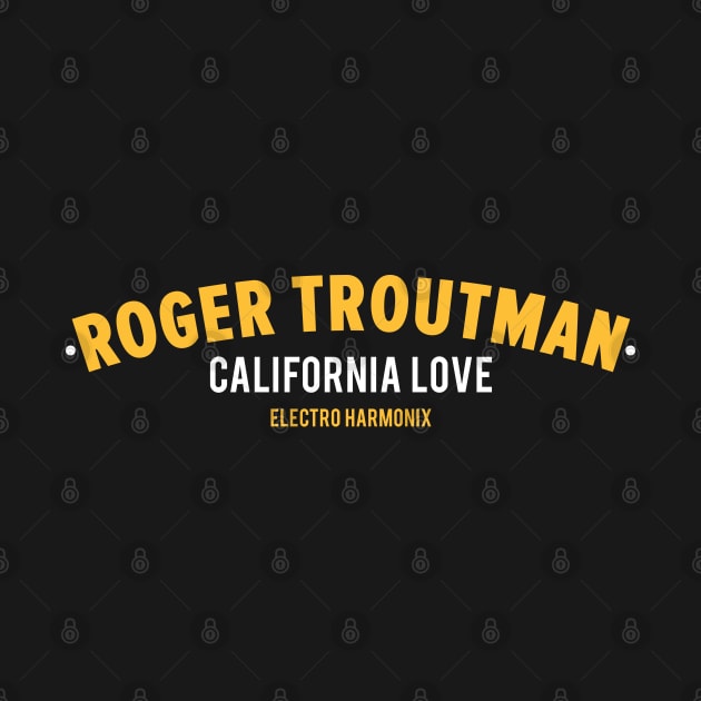 Roger Troutman Shirt - California Love - Funk & Talk Box Legend by Boogosh