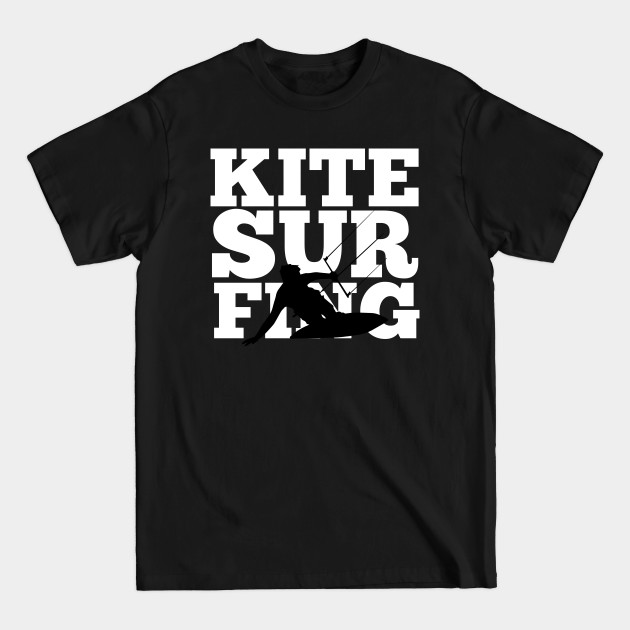 Disover KITESURFING - KiteSurfer Kiteboarding Kite Kiteboarder - Kitesurfing - T-Shirt