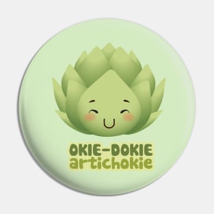 Okie Dokie, Artichokie Pin