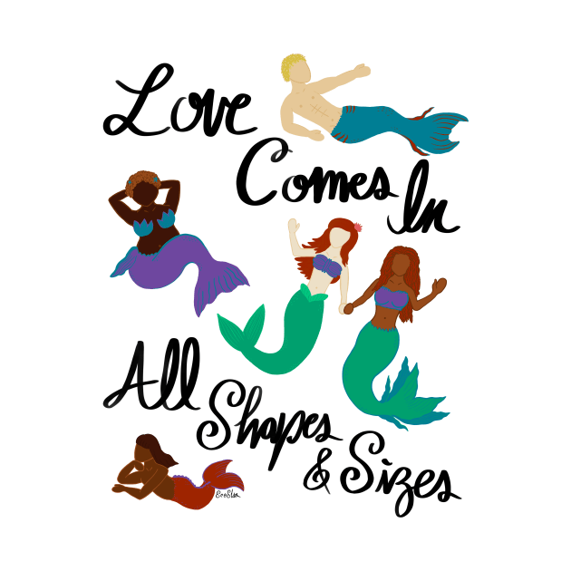 Love Comes In All Shapes & Sizes - Mermaids by EcoElsa