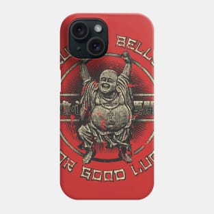 Rub My Belly For Good Luck Phone Case