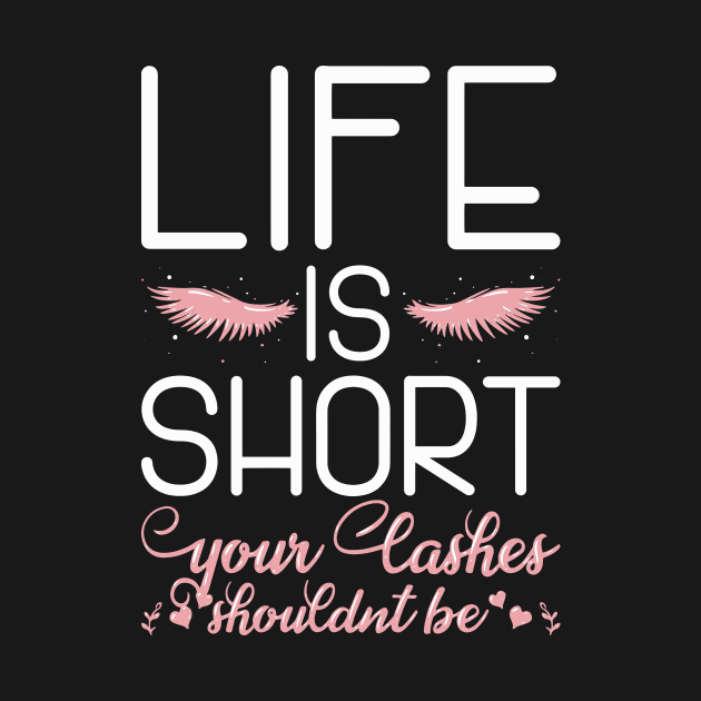 Life Is Short Your Lashes Shouldn't Be For Makeup Artists by seiuwe