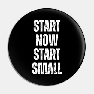 Inspirational and Motivational Quotes for Success - Start Now Start Small Pin