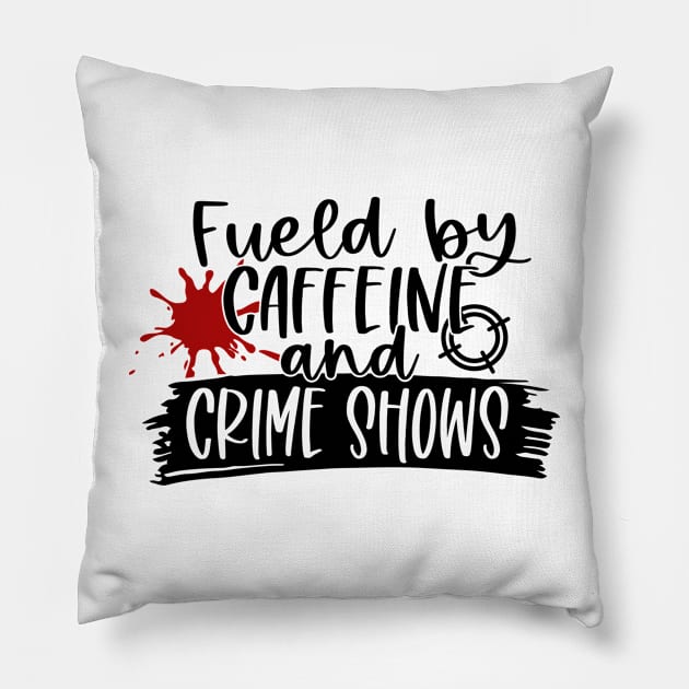 Caffeine and Crime Shows Pillow by 10 Minute Murder