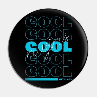 Cool With You Pin