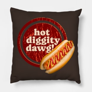 Hot Diggity Dawg, It's a Hotdog! Pillow