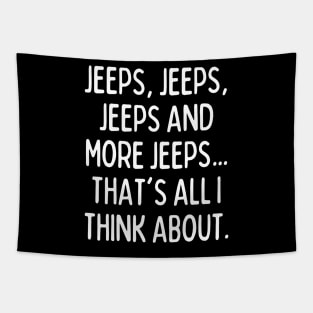 Jeeps, that's all I think about! Tapestry