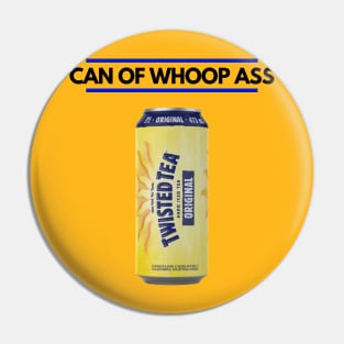 Can of Whoop Ass Pin