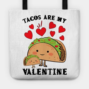 Tacos are my Valentine funny saying with cute taco for taco lover and valentine's day Tote