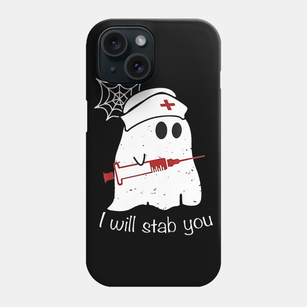 I Will Stab You Ghost Nurse Tshirt Funny Halloween GIft Phone Case by williamarmin