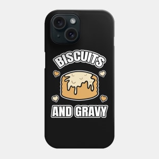 Biscuits And Gravy Phone Case