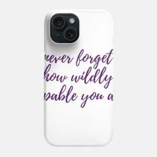 Wildly Capable Phone Case