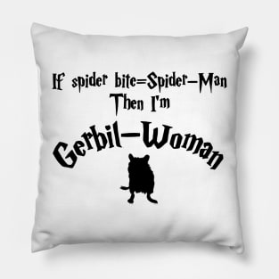 Gerbil-Woman (gerbil bite) Pillow