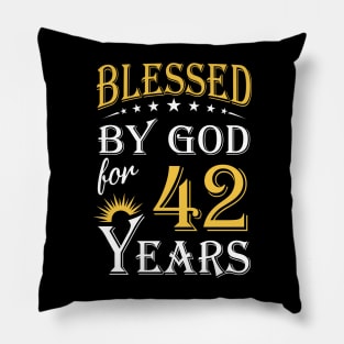 Blessed By God For 42 Years 42nd Birthday Pillow