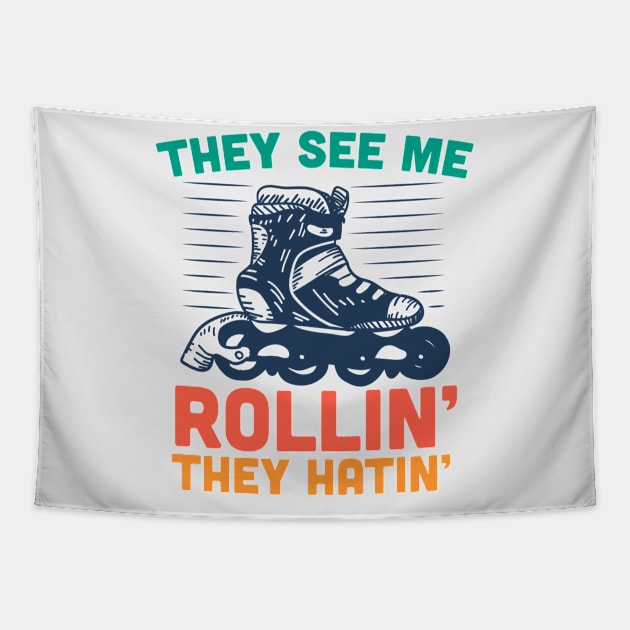 They See Me Rollin They Hatin // Funny Vintage Rollerblading Tapestry by SLAG_Creative