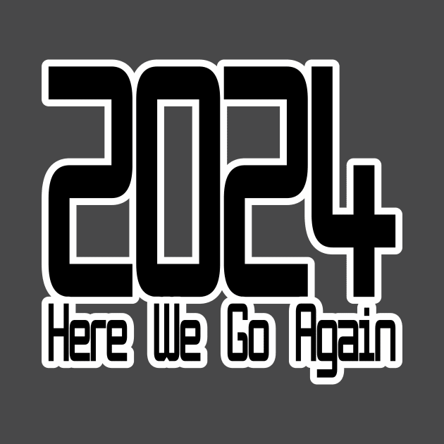 2024 Here We Go Again by jw608